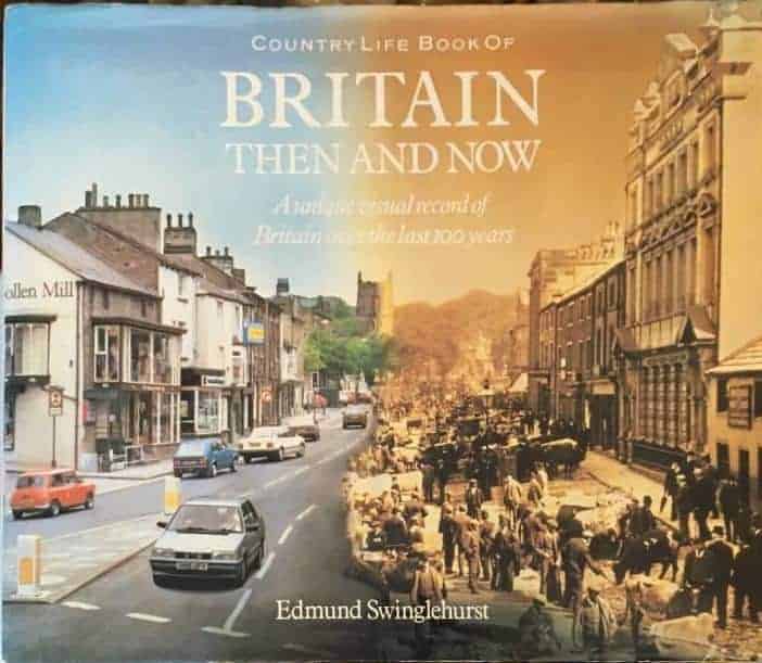 Edmund Swinglehurst : Country life book of Britain then and now