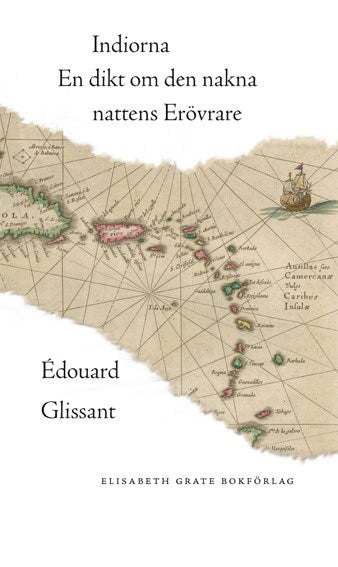 Édouard Glissant : Indiorna : en dikt om den nakna nattens erövrare