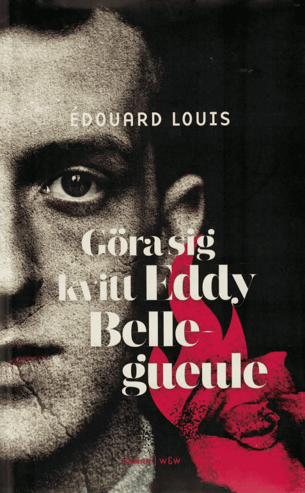 Édouard Louis : Göra sig kvitt Eddy Bellegueule