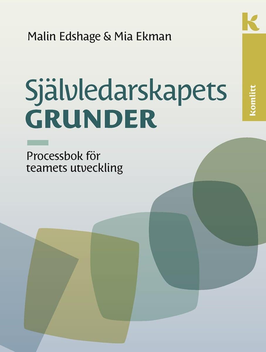 Edshage, Malin ; Ekman, Mia : Självledarskapets grunder