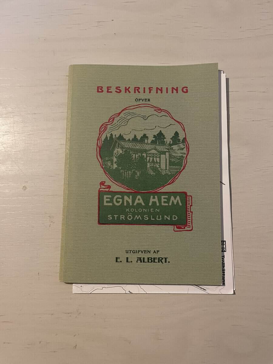 Eduard Leopold Albert : Beskrifning öfver Egnahemskolonien Strömslund vid Trollhättan illustrerad redogörelse
