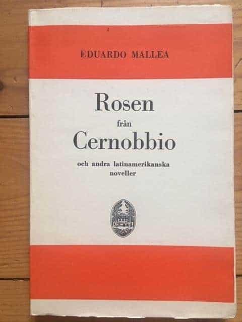 Eduardo Mallea : Rosen från Cernobbio och andra latinamerikanska noveller