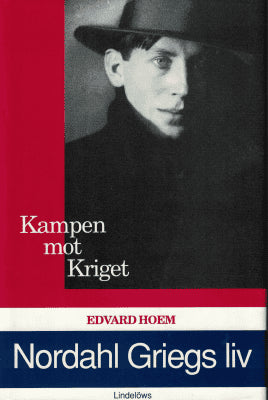 Edvard Hoem : Nordahl Griegs liv