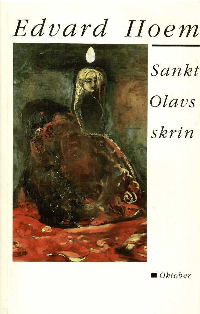 Edvard Hoem : Sankt Olavs skrin ; Dramatisk fortejning