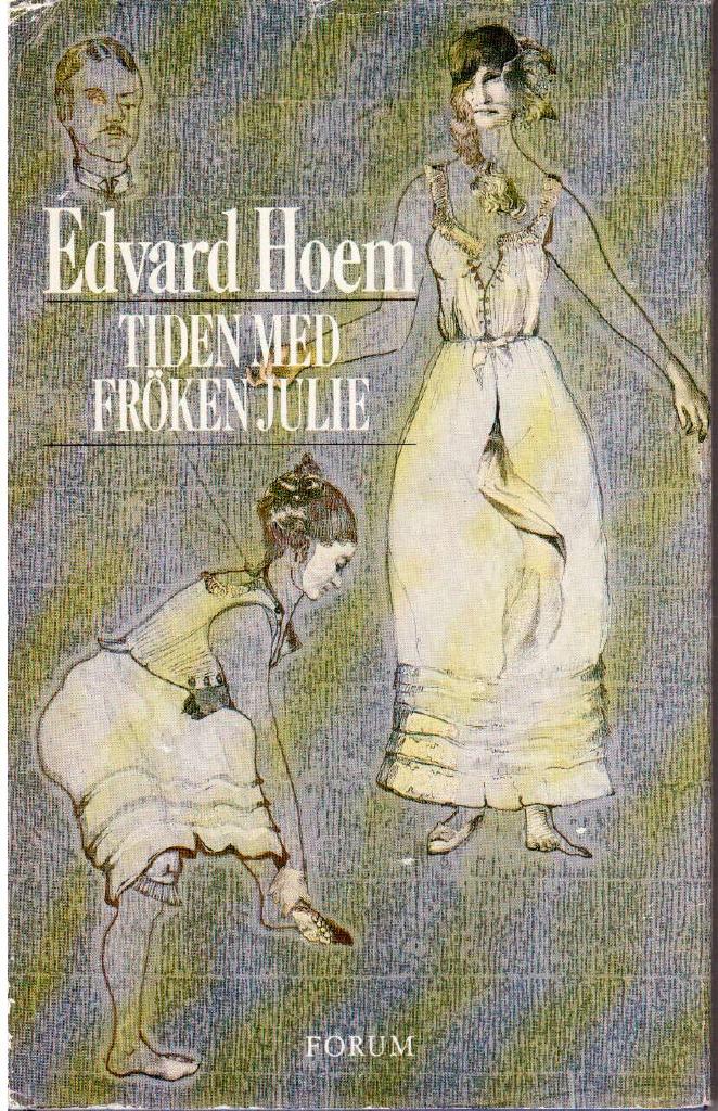 Edvard Hoem : Tiden med fröken Julie