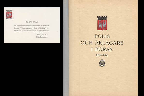 Edvin Lybranth : Polis och åklagare i Borås 1850-1960. En historik över polis- och åklagareväsendet från kämnersrättens upphörande intill våra dagar
