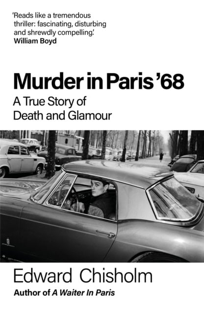 Edward Chisholm : Murder In Paris '68