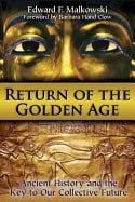 Edward F. MalkowskiForeword by Barbara Hand Clow : Return Of The Golden Age