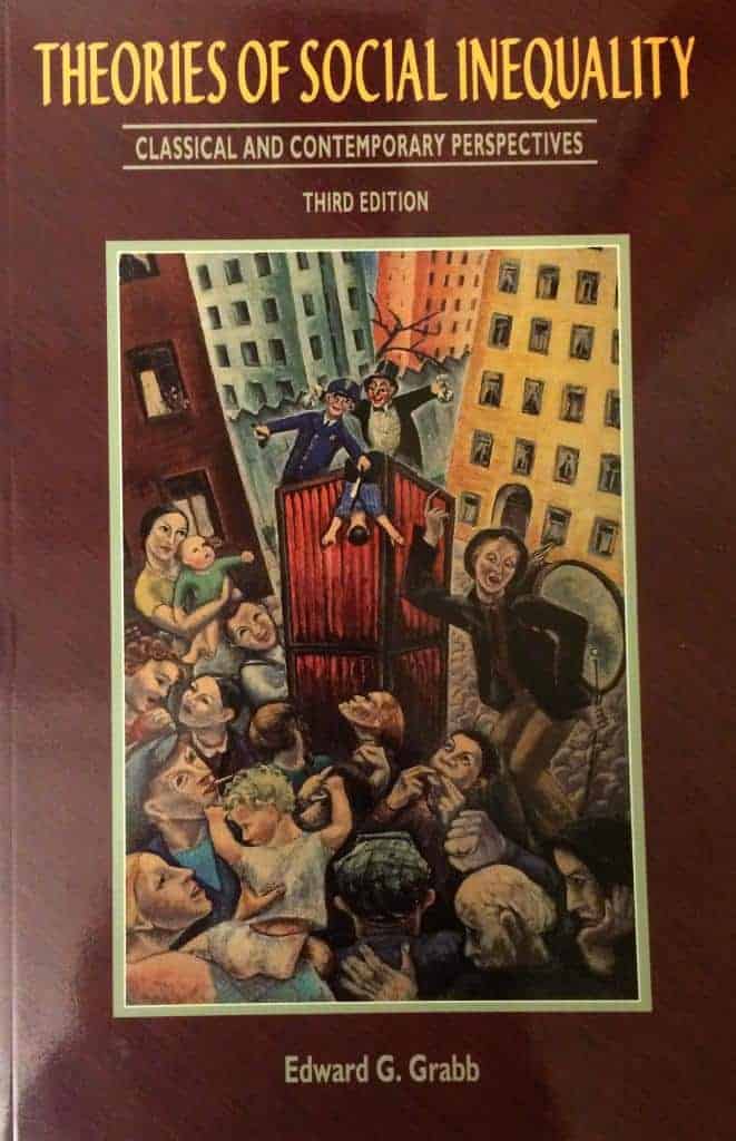 Edward G. Grabb : Theories of Social Inequality - Classical and Contemporary Perspectives