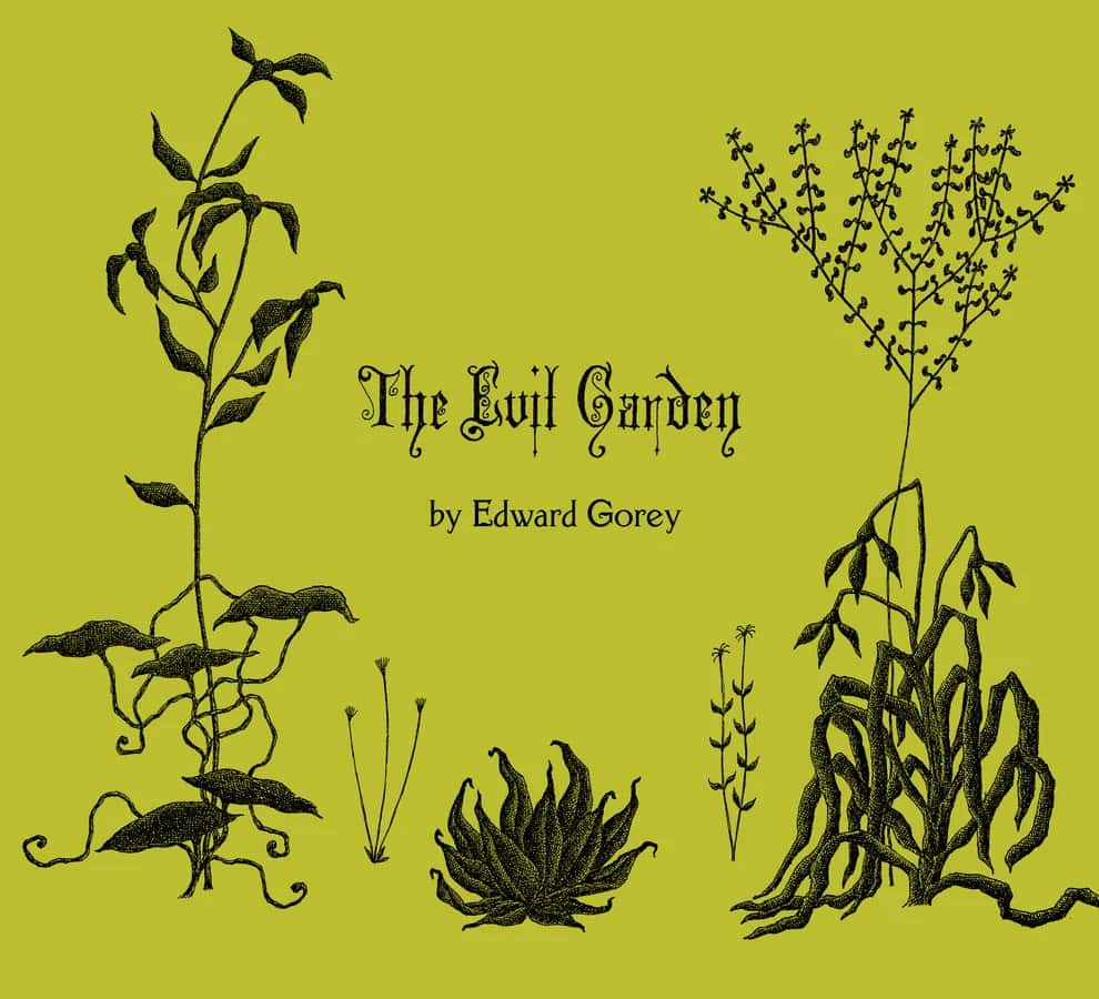 Edward Gorey : Evil garden a195