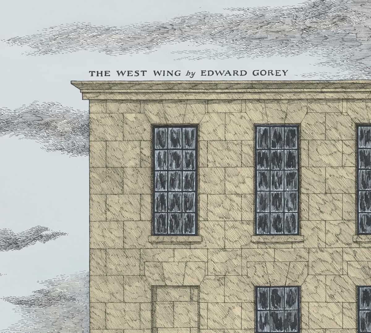 Edward Gorey : The West Wing