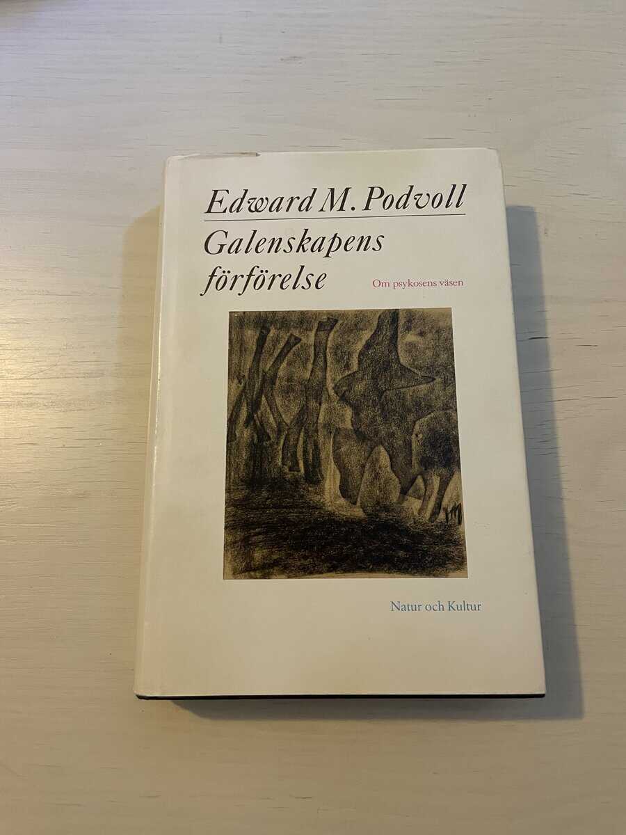 Edward M. Podvoll : Galenskapens förförelse