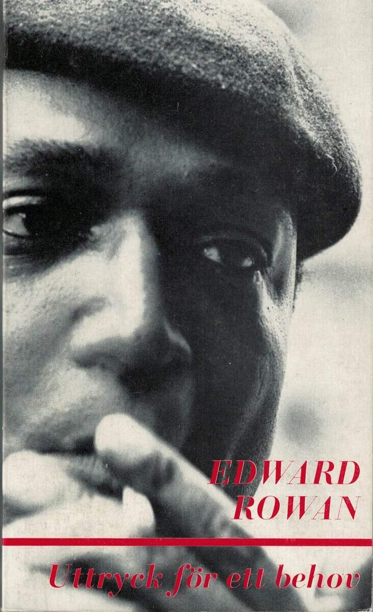 Edward Rowan : Uttryck för ett behov