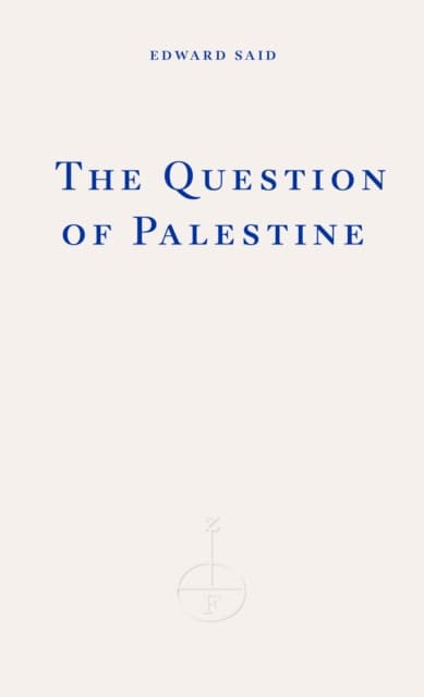 Edward Said : The Question of Palestine