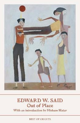 Edward W. Said : Out Of Place