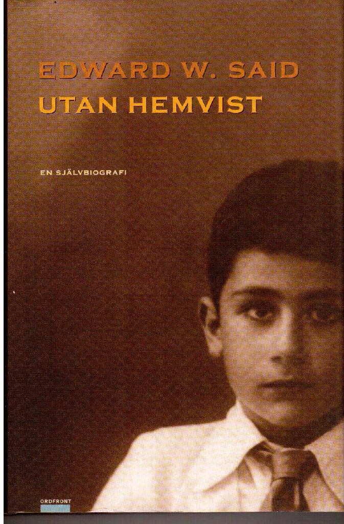 Edward W Said : Utan hemvist. En självbiografi