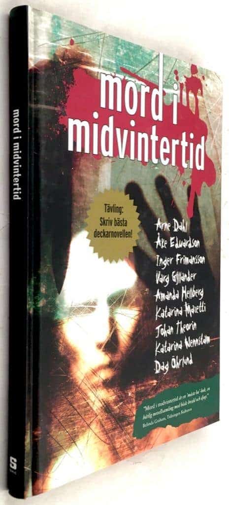 Edwardson, Åke ; Arne Dahl ; Inger Frimansson ; Varg Gyllander ; Amanda Hellberg ; Katarina Mazetti ; Johan Theorin ; Katarina Wennstam ; Dag Öhrlund : Mord i midvintertid