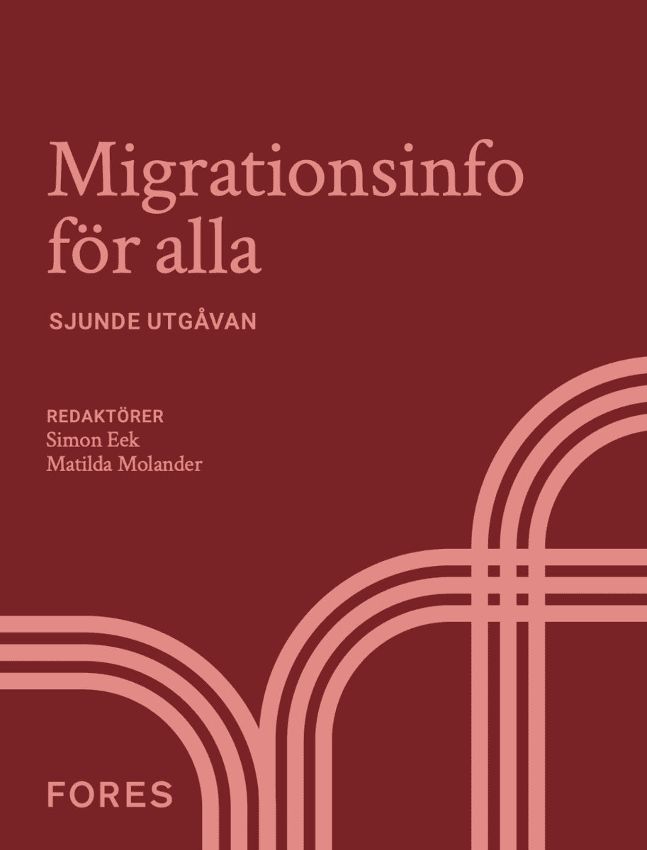 Eek, Simon ; Molander, Matilda [red.] : Migrationsinfo för alla