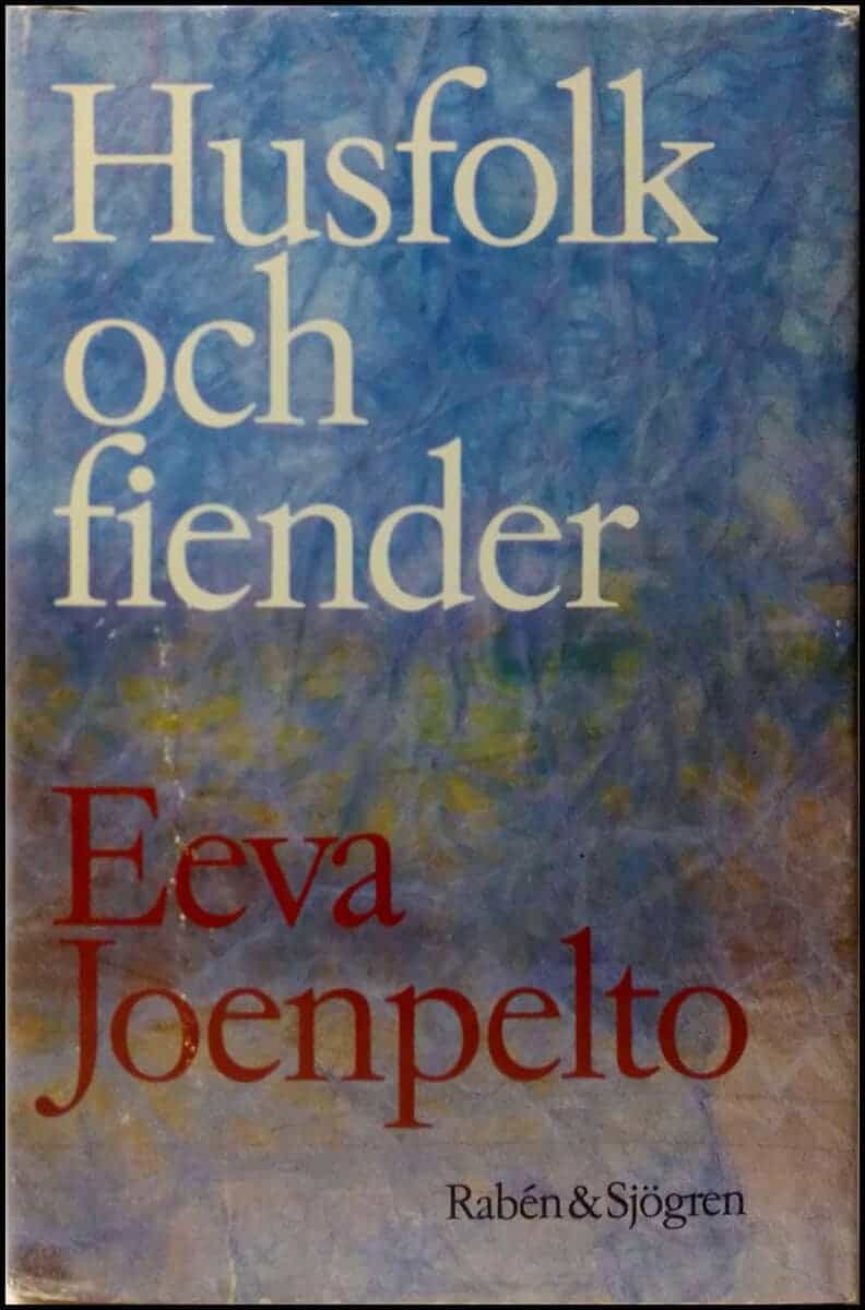 Eeva Joenpelto : Husfolk och fiender