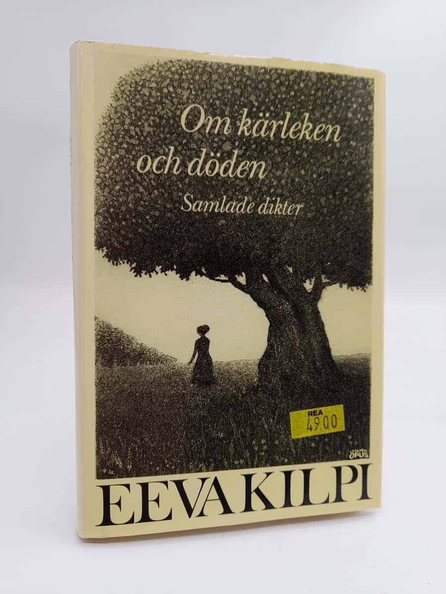 Eeva Kilpi : Om kärleken och döden