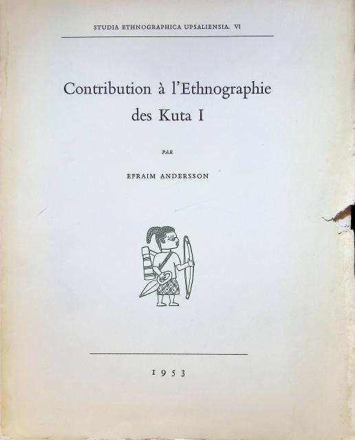 EFRAIM ANDERSSON : Contribution à l´ethnographie des Kuta 1