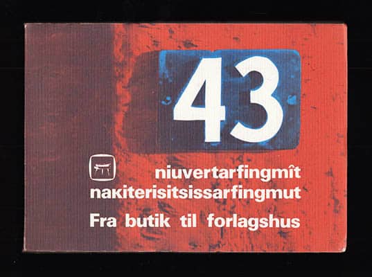 Egede, Peter ; Frederik Nielsen : Niuvertarfingmît ... nakiterisitsissarfingmut. Fra butik ... til forlagshus