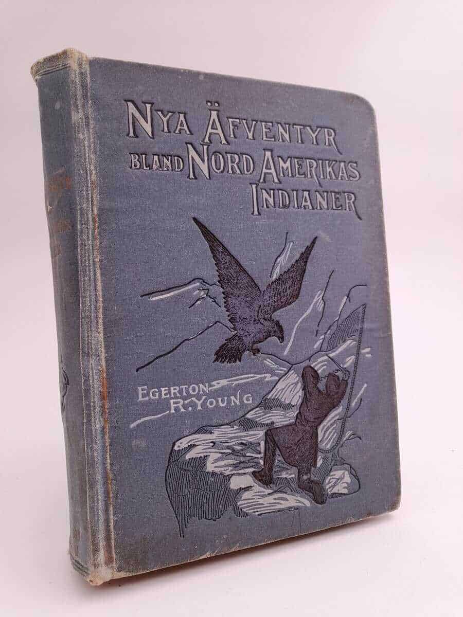 Egerton R. Young : Nya äfventyr bland nord-Amerikas indianer