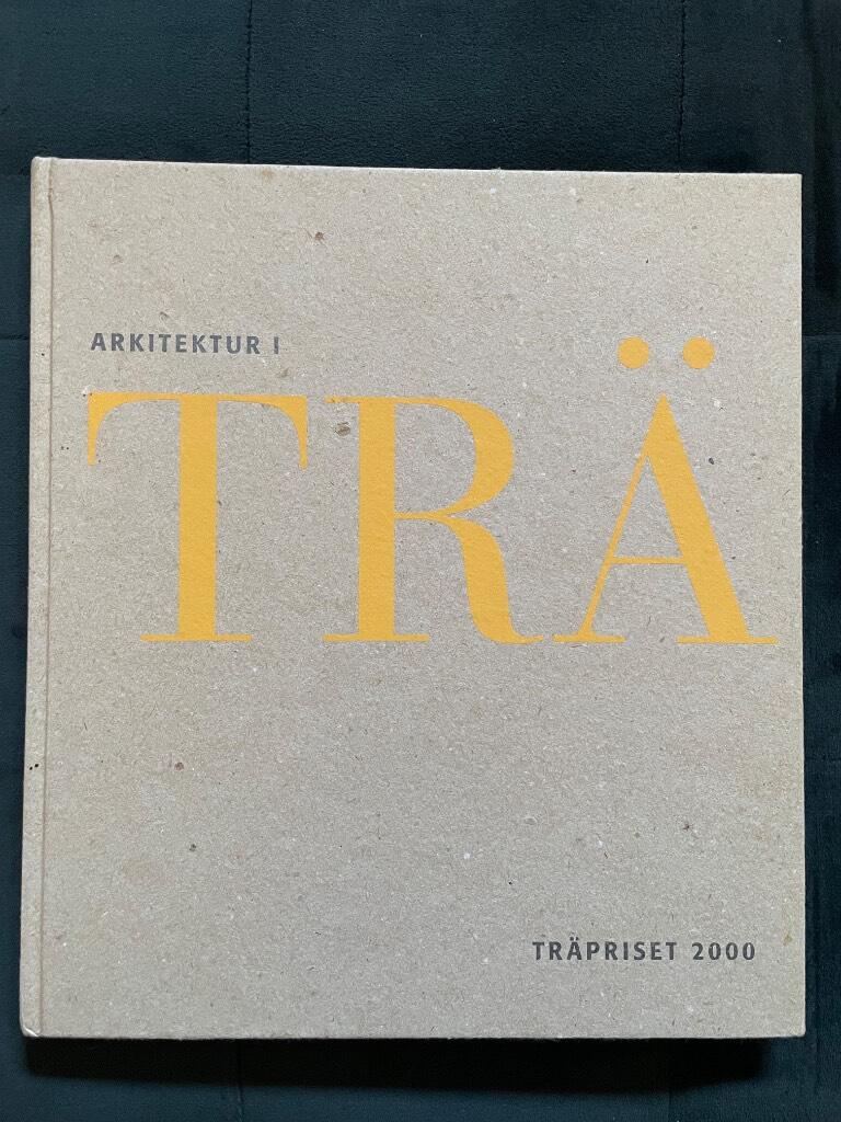 Egertz, Björn ; Lindberg, Eva-Rut ; Åsell, Marie ; Plunger, Max ; Träinformation : Arkitektur i trä