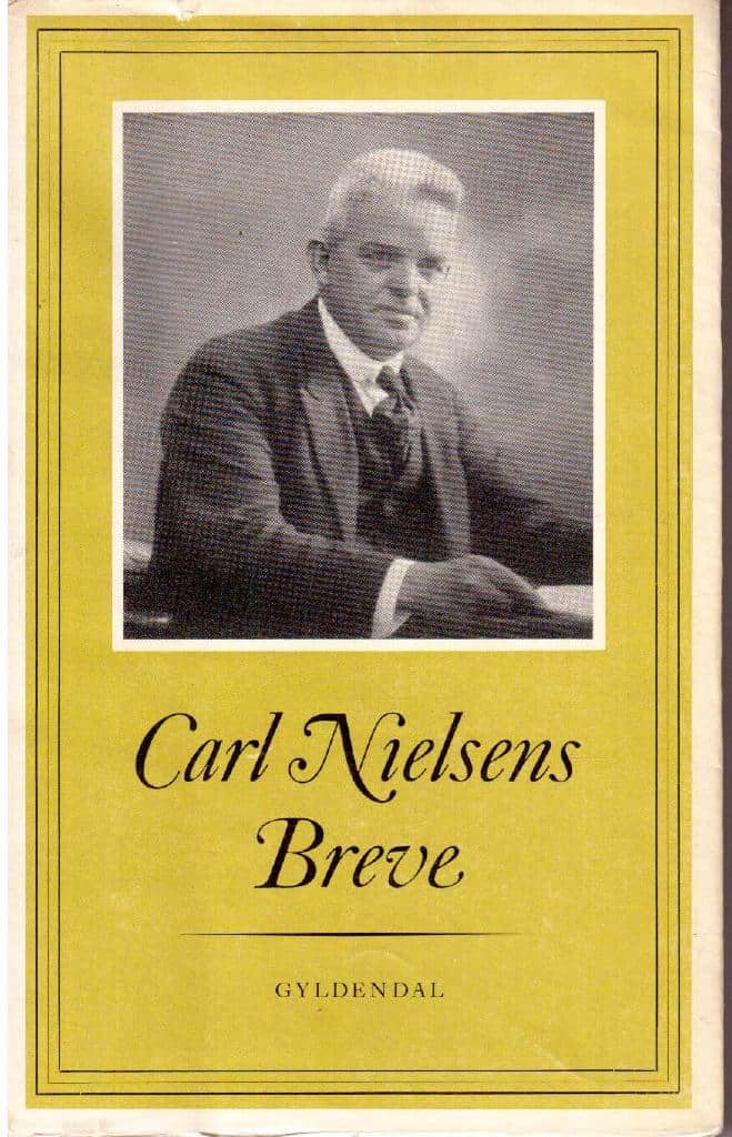 Eggert Møller, Irmelin ; Meyer, Torben (red) : Carl Nielsens Breve