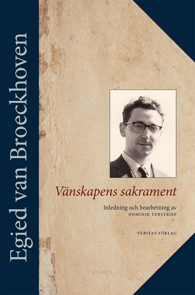Egied van Broeckhoven : Vänskapens sakrament