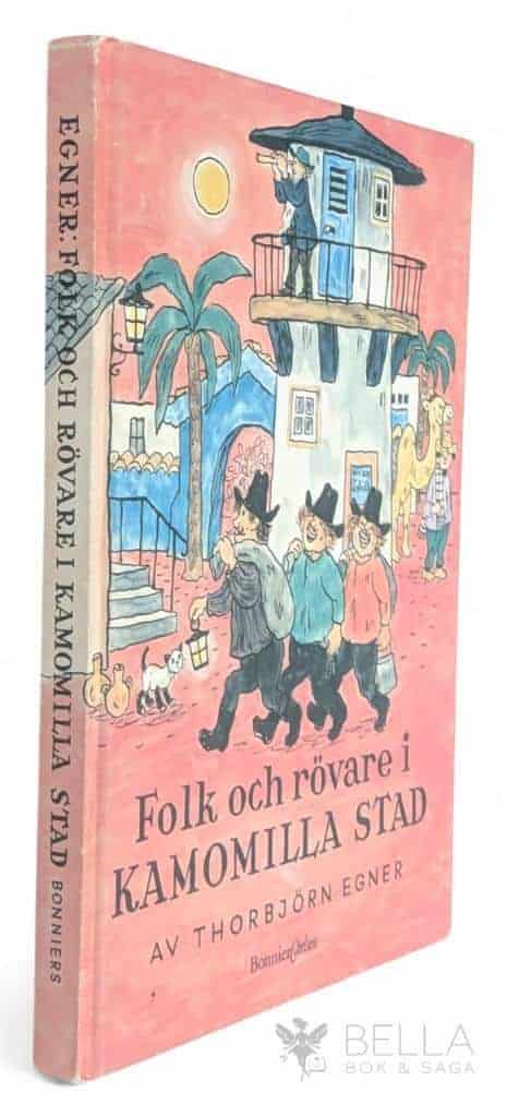 Egner, Thorbjørn ; Norlén, Håkan ; Olrog, Ulf Peder : Folk och rövare i Kamomilla stad