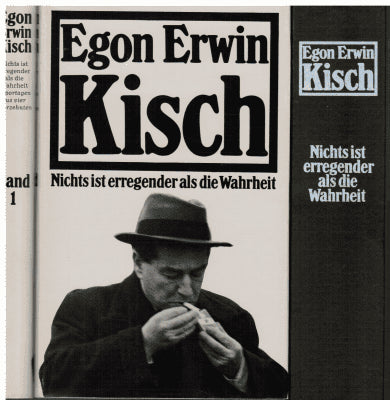 Egon Erwin Kisch : Nichts ist erregender als die Wahrkeit. 2 Bänden