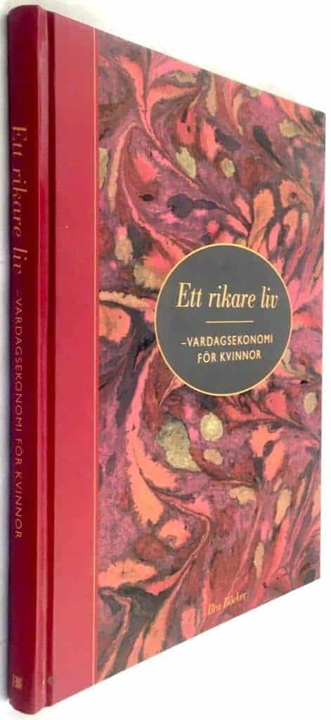 Ehlin, Boo ; Eriksson, Jerker ; Cecila Hagen ; Viveka Hirdman-Ryrberg ; Gunilla Jacobsson ; Malena Orstadius ; Margareta Theander : Ett rikare liv