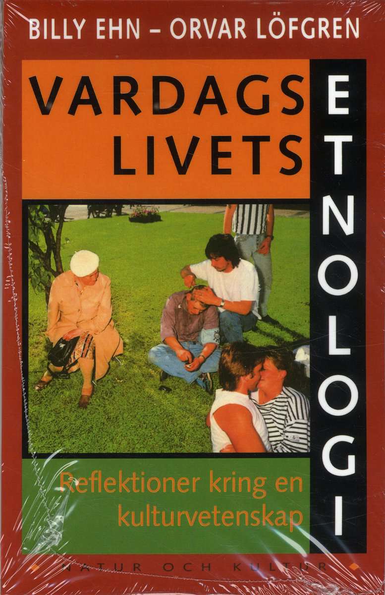 Ehn, Billy ; Löfgren, Orvar : Vardagslivets etnologi