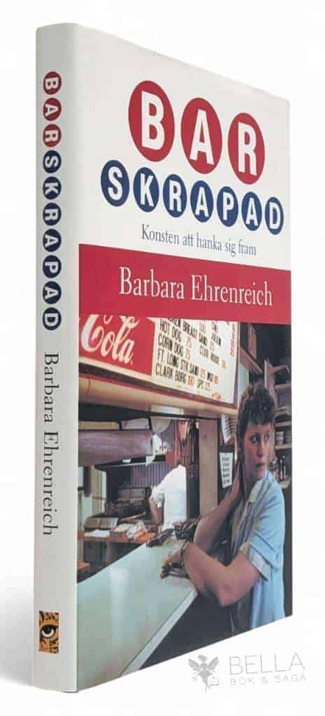 Ehrenreich, Barbara ; Gustafsson, Kerstin, 1944-, översättare : Barskrapad