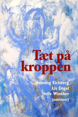 Eichberg, Henning ; Engel, Lis ; Winther, Helle [red.] : Taet på kroppen