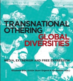 Eide, Elisabeth ; Orgeret, Kristin Skare ; Mutluer, Nil [red.] : Transnational othering - global diversities