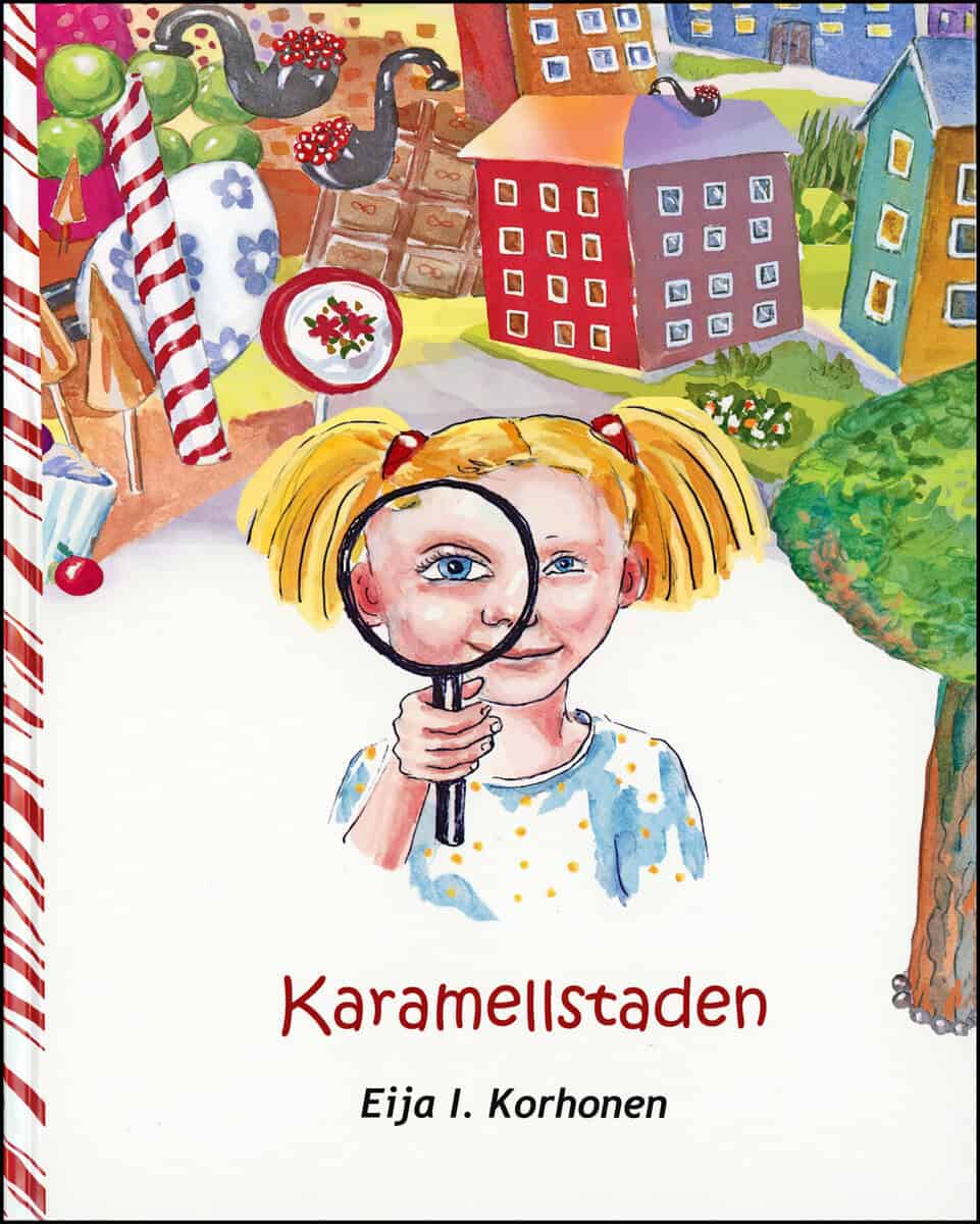 Eija I. Korhonen : Karamellstaden
