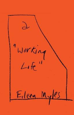 Eileen Myles : a 'Working Life'