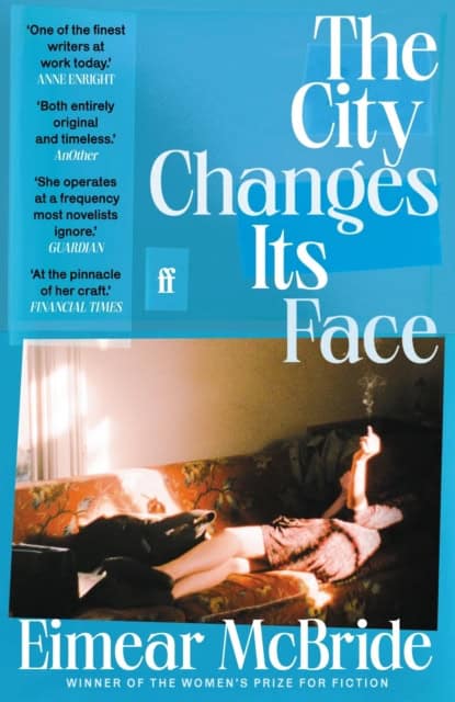 McBride, Eimear | THE CITY CHANGES ITS FACE