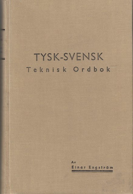 EINAR. ENGSTRÖM : Tysk-Svensk Teknisk ordbok