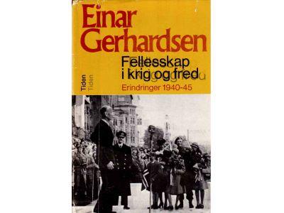 Einar Gerhardsen : Fellesskap i krig og fred. Erindringer 1940-45