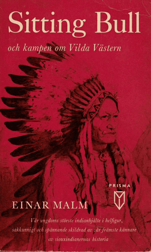 Einar Malm : Sitting Bull och kampen om Vilda Västern