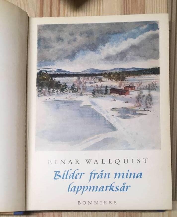 Einar Wallquist : Bilder från mina lapppmarksår