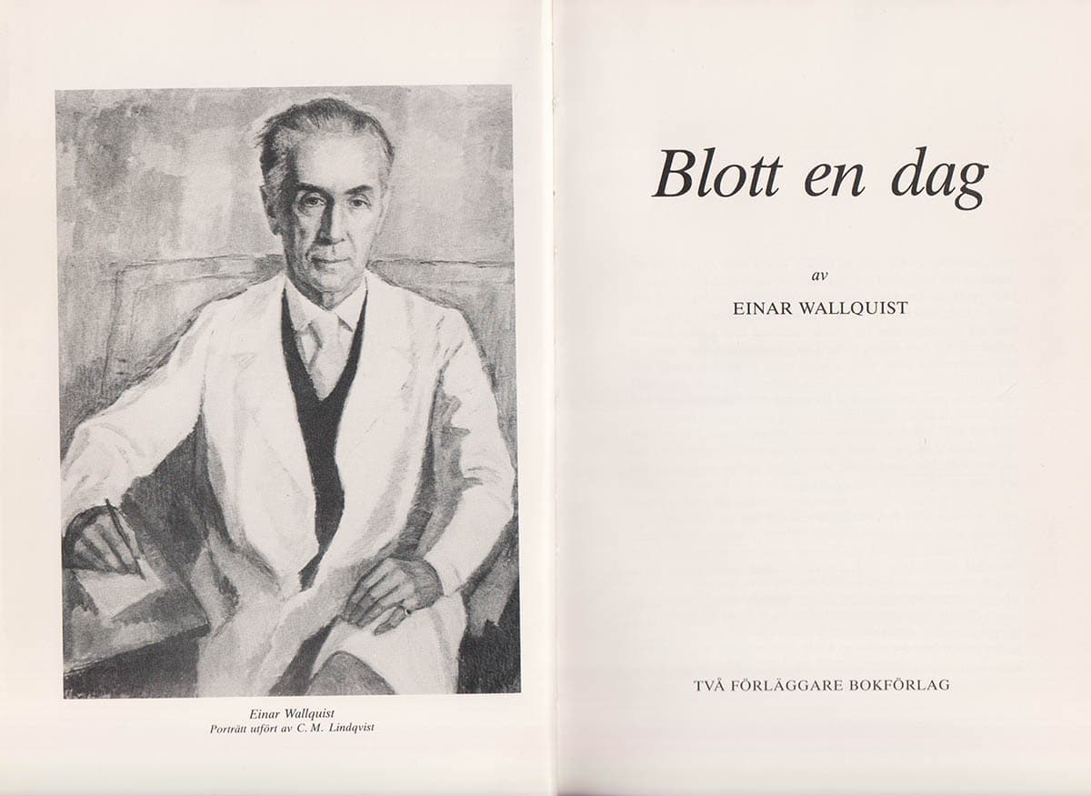 Einar Wallquist : Blott en dag