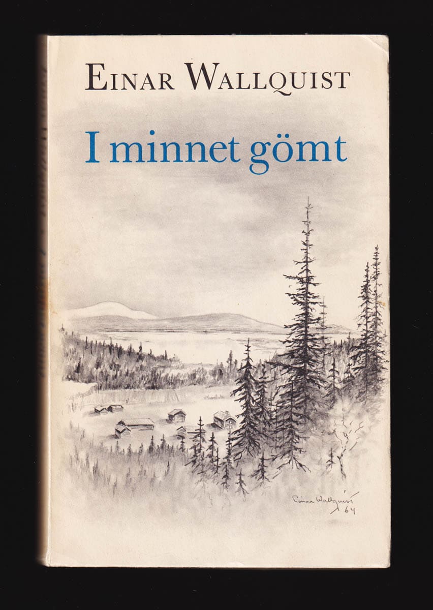 Einar Wallquist : I minnet gömt