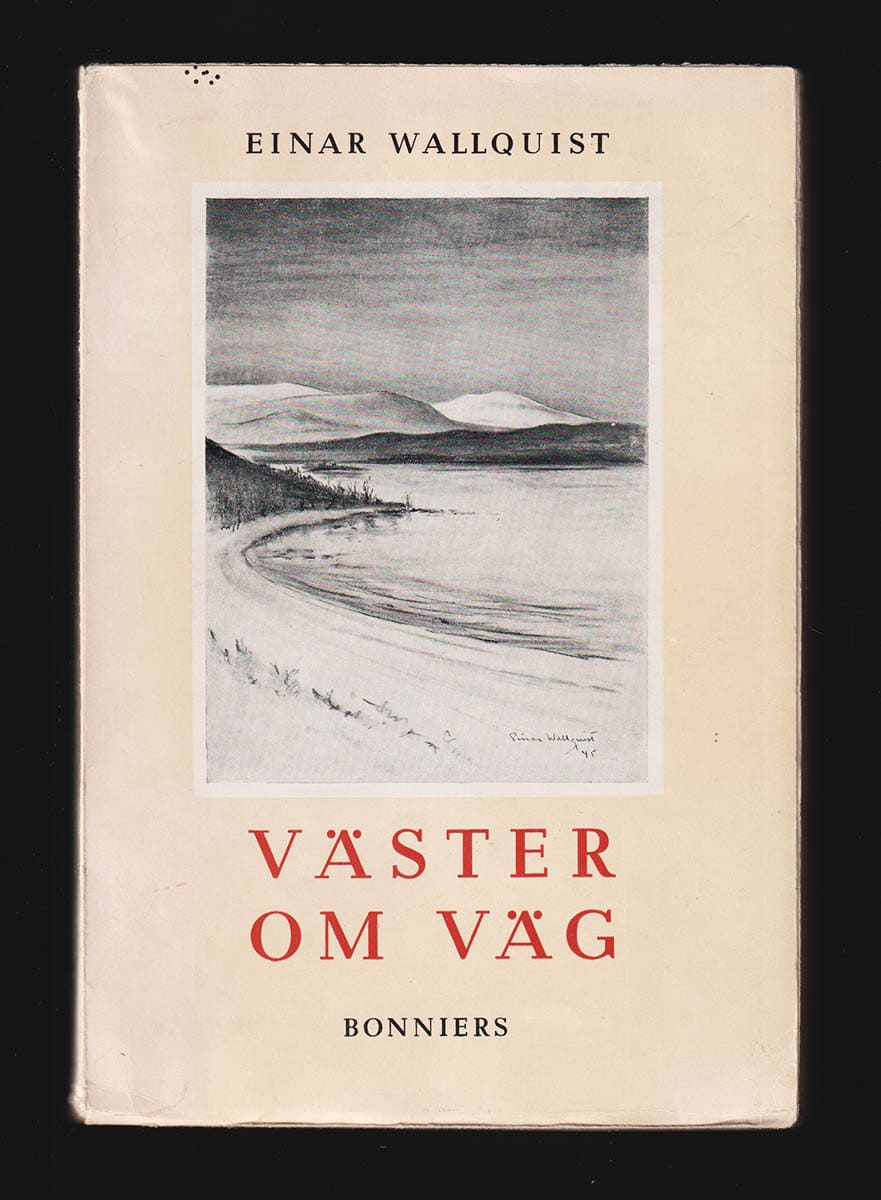 Einar Wallquist : Väster om väg