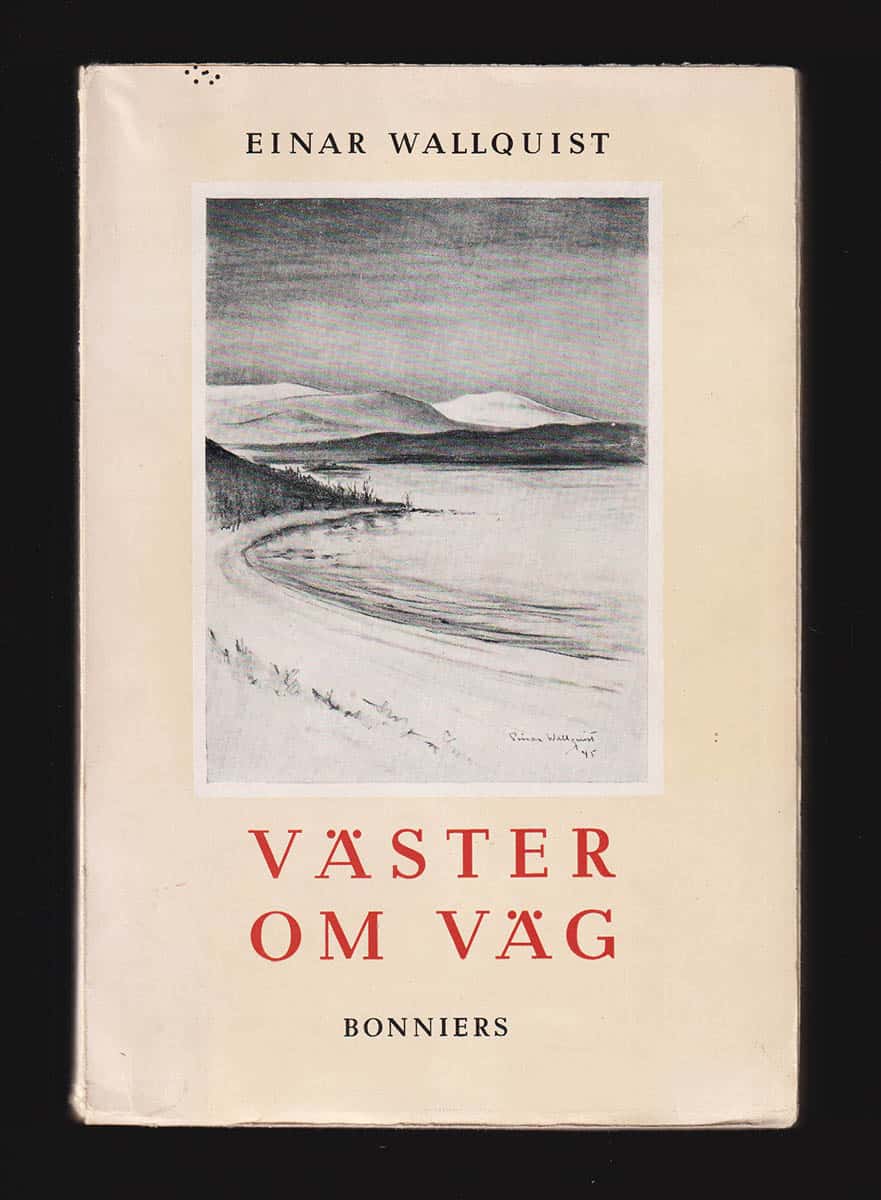 Einar Wallquist : Väster om väg