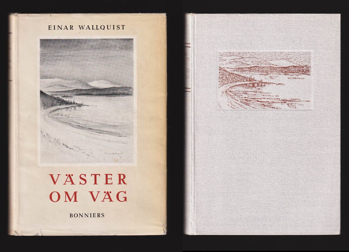 Einar Wallquist : Väster om väg (med en originalteckning)