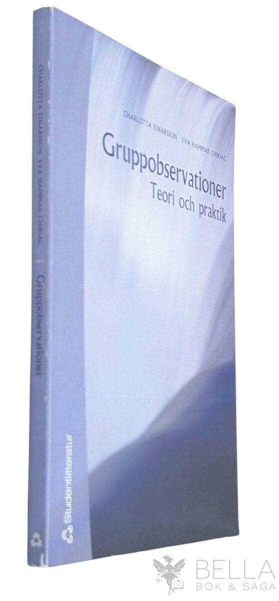 Einarsson, Charlotta ; Hammar Chiriac, Eva : Gruppobservationer